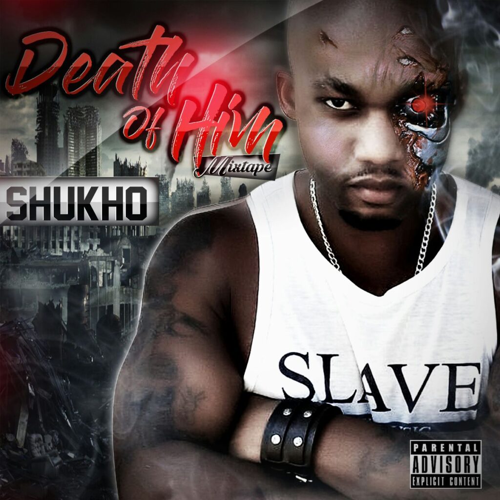 Shukho-Death of Him Mixtape