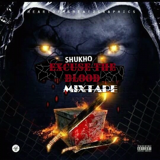 Shukho-Excuse The Blood Mixtape