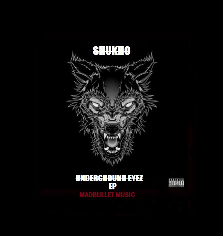 Shukho-Underground Eyez EP