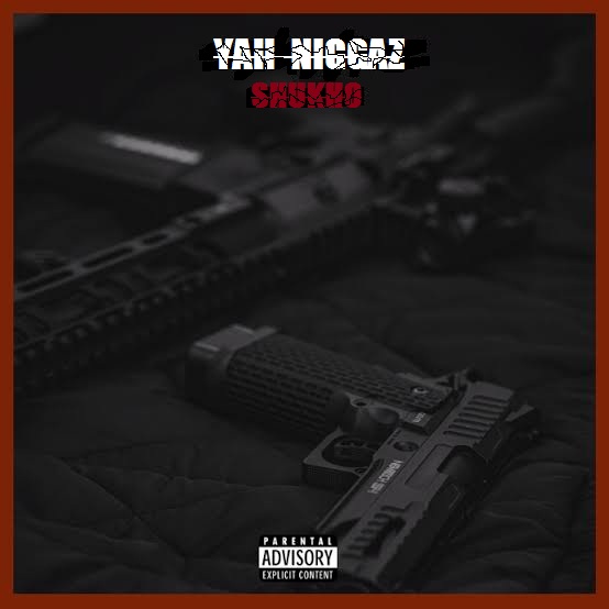 Shukho-Yall Niggaz (Single)