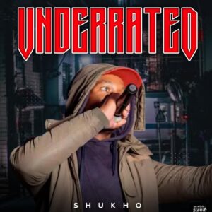 Shukho-Underrated Mixtape